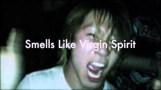 ※SuG「Smells Like Virgin Spirit」(MUSIC VIDEO)