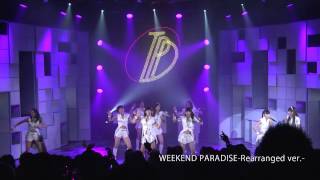 【LIVE】 東京パフォーマンスドール（TPD）／WEEKEND PARADISE -Rearranged ver.-