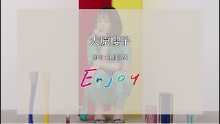 大原櫻子 - 3rd ALBUM「Enjoy」リスニング・ムービー