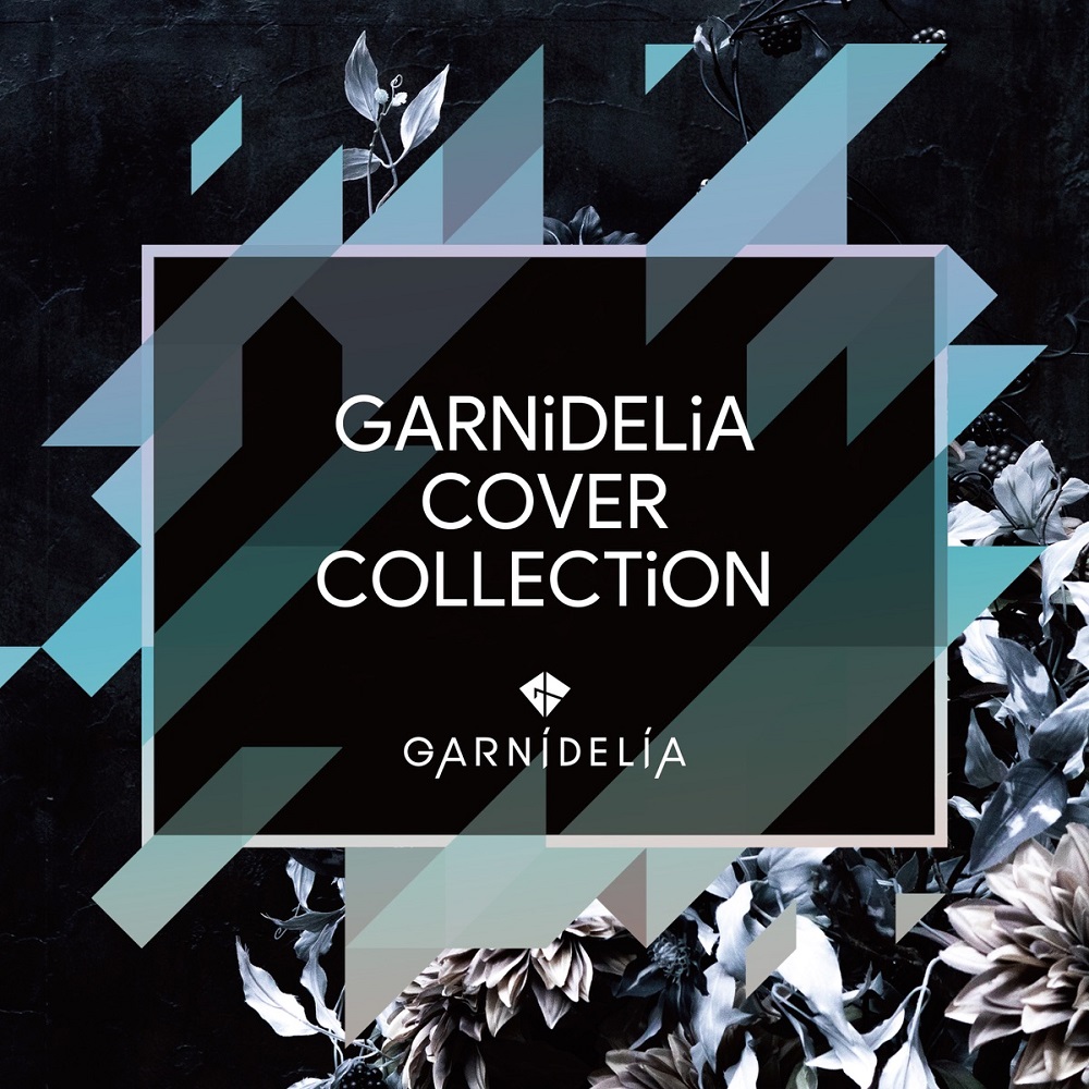 『GARNiDELiA COVER COLLECTiON』