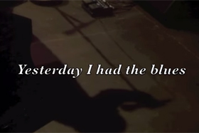 「Yesterday I had The Blues 」