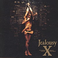 X『Jealousy』