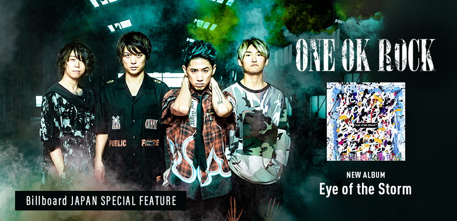 Takaが語る One Ok Rockの現在地と Eye Of The Storm の起源 Special Billboard Japan