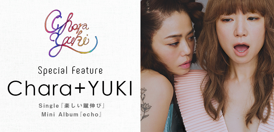 コラム Chara Yukiが20年ぶりに再始動 こだまし合うなかで生まれた作品 Echo Special Billboard Japan