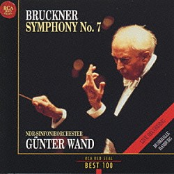 ギュンター・ヴァント 北ドイツ放送交響楽団「ブルックナー：交響曲第７番」