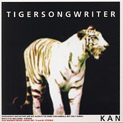 ＫＡＮ「ＴＩＧＥＲＳＯＮＧＷＲＩＴＥＲ」