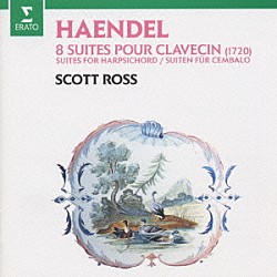 スコット・ロス「ヘンデル：８つの組曲」
