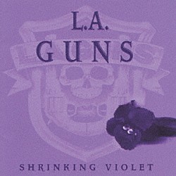 Ｌ．Ａ．ガンズ「ＳＨＲＩＮＫＩＮＧ　ＶＩＯＬＥＴ」