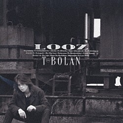 Ｔ－ＢＯＬＡＮ「ＬＯＯＺ（ル－ズ）」