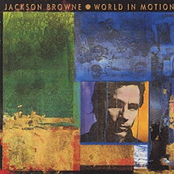 ジャクソン・ブラウン「ワールド　イン　モーション」
