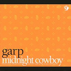 ｇａｒｐ「Ｍｉｄｎｉｇｈｔ　Ｃｏｗｂｏｙ」