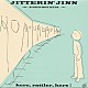 ＪＩＴＴＥＲＩＮ’ＪＩＮＮ「ヒア・ラトラー・ヒア！」