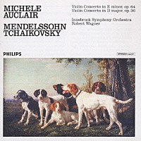 ミシェル・オークレール「 メンデルスゾーン、チャイコフスキー：ヴァイオリン協奏曲」
