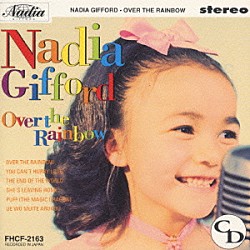 ナディア・ギフォード「オーバー・ザ・レインボー～虹の彼方に～」