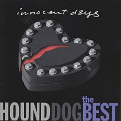 ＨＯＵＮＤ　ＤＯＧ「ＧＯＬＤＥＮ　Ｊ－ＰＯＰ／ＴＨＥ　ＢＥＳＴ　～ＩＮＮＯＣＥＮＴ　ＤＡＹＳ～」