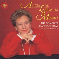 アリシア・デ・ラローチャ「 モーツァルト：ピアノ・ソナタ全集」
