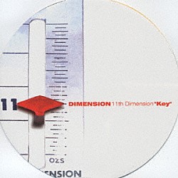 ＤＩＭＥＮＳＩＯＮ「１１ｔｈ　Ｄｉｍｅｎｓｉｏｎ　“Ｋｅｙ”」