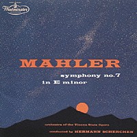 ヘルマン・シェルヘン「 マーラー：交響曲第７番「夜の歌」」