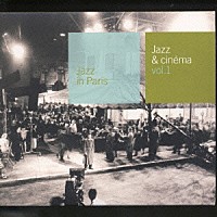 （オムニバス）「 ジャズ＆シネマ　ＶＯＬ．１　ＪＡＺＺ　ＩＮ　ＰＡＲＩＳ」