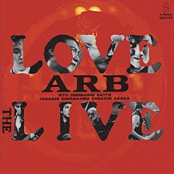 ＡＲＢ「ＬＯＶＥ　ＴＨＥ　ＬＩＶＥ」