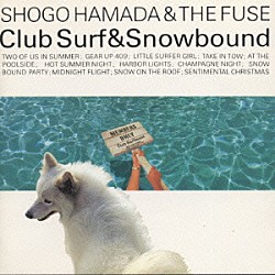 浜田省吾「ＣＬＵＢ　ＳＵＲＦ＆ＳＮＯＷ　ＢＯＵＮＤ」