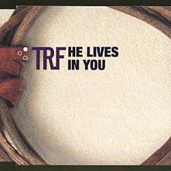 ＴＲＦ「Ｈｅ　Ｌｉｖｅｓ　ｉｎ　Ｙｏｕ」