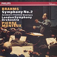 ピエール・モントゥー「 ブラームス：交響曲第２番　大学祝典序曲」
