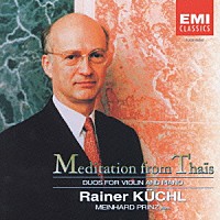 ライナー・キュッヒル マインハルト・プリンツ「 タイスの瞑想曲（ヴァイオリンとピアノのためのデュオ）」
