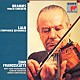 ジノ・フランチェスカッティ「ブラームス：ヴァイオリン協奏曲　ラロ：スペイン交響曲」