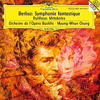 チョン・ミュンフン「 ベルリオーズ：幻想交響曲，他」