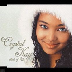 Ｃｒｙｓｔａｌ　Ｋａｙ「ｔｈｉｎｋ　ｏｆ　Ｕ」