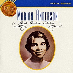 マリアン・アンダーソン「不滅の名歌手～マリアン・アンダーソン」