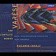 ロイヤル・コンセルトヘボウ管弦楽団 ＡＳＫＯアンサンブル リッカルド・シャイー「エドガー・ヴァレーズ：作品全集」