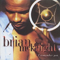 ブライアン・マックナイト『アイ・リメンバー・ユー』