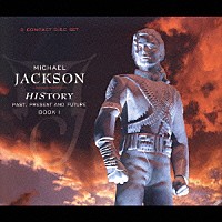 マイケル・ジャクソン「 ＨＩＳＴＯＲＹ～ＰＡＳＴ，ＰＲＥＳＥＮＴ　ＡＮＤ　ＦＵＴＵＲＥ　ＢＯＯＫ　１」