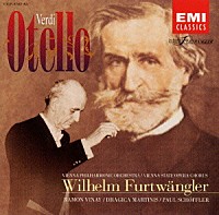ヴィルヘルム・フルトヴェングラー「 ヴェルディ：歌劇「オテロ」全曲《永遠のフルトヴェングラー大全集》」