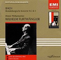 ヴィルヘルム・フルトヴェングラー「 Ｊ．Ｓ．バッハ：ブランデンブルク協奏曲《永遠のフルトヴェングラー大全集》」