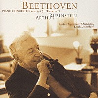 アルトゥール・ルービンシュタイン「 ベートーヴェン：ピアノ協奏曲　第４番＆第５番「皇帝」」