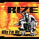 ＲＩＺＥ「Ｗｈｙ　Ｉ’ｍ　Ｍｅ」