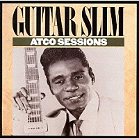 ギター・スリム『アトコ・セッションズ』