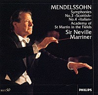 ネヴィル・マリナー「 メンデルスゾーン：交響曲第３番「スコットランド」，第４番「イタリア」」