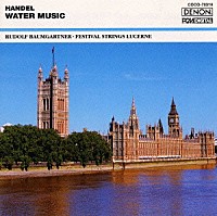 ヘンデル「 ヘンデル：水上の音楽《ザ・クラシック　１２００－（１９）》」