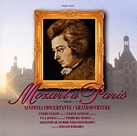 モーツァルト「 モーツァルト：協奏交響曲，大序曲《パリのモーツァルトＶｏｌ．４》」