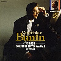 スタニスラフ・ブーニン「 バッハ：イギリス組曲第６番＆１番　他」