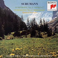 シューマン ジョージ・セル クリーヴランド管弦楽団「シューマン：交響曲第１番「春」＆第３番「ライン」他」
