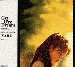 ＺＡＲＤ「Ｇｅｔ　Ｕ’ｒｅ　Ｄｒｅａｍ」