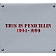 ＰＥＮＩＣＩＬＬＩＮ「ＴＨＩＳ　ＩＳ　ＰＥＮＩＣＩＬＬＩＮ　１９９４～１９９９」