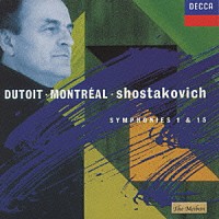 シャルル・デュトワ「 ショタコーヴィチ：交響曲第１番・第１５番」