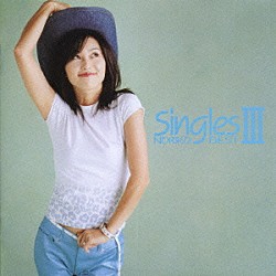 酒井法子「Ｓｉｎｇｌｅｓ　ＮＯＲＩＫＯ　ＢＥＳＴ　Ⅲ」