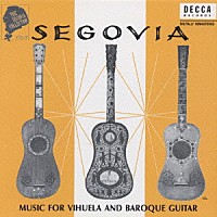 アンドレス・セゴヴィア「 セゴビア・コレクション第１０集／ビウェラとバロック・ギターのための作品集」